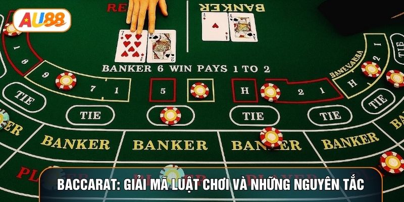 Baccarat: Giải Mã Luật Chơi Và Những Nguyên Tắc Quan Trọng