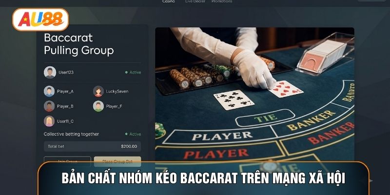 Bản chất nhóm kéo baccarat trên mạng xã hội