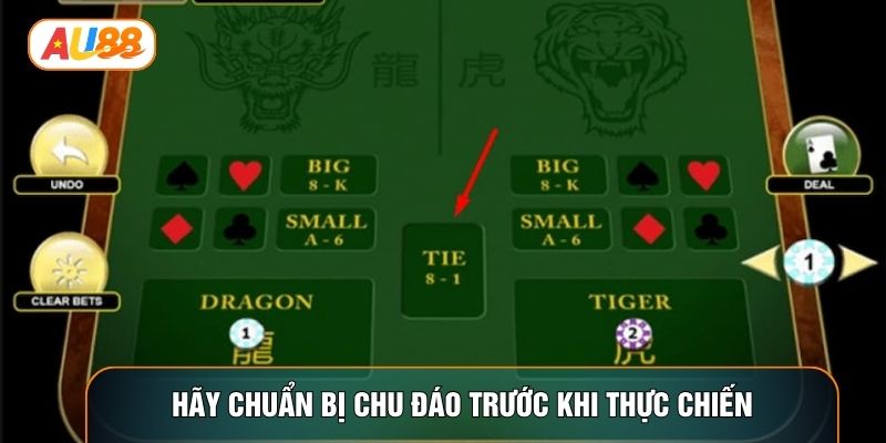 Hãy chuẩn bị chu đáo trước khi thực chiến Hãy chuẩn bị chu đáo trước khi thực chiến