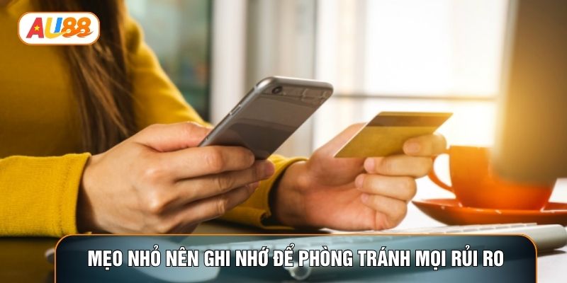 Mẹo nhỏ nên ghi nhớ để phòng tránh mọi rủi ro Mẹo nhỏ nên ghi nhớ để phòng tránh mọi rủi ro