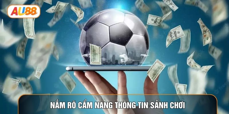 Nắm rõ cẩm nang thông tin sảnh chơi Nắm rõ cẩm nang thông tin sảnh chơi