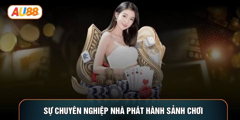 Sự chuyên nghiệp nhà phát hành sảnh chơi Sự chuyên nghiệp nhà phát hành sảnh chơi